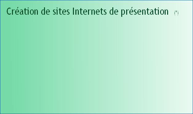 Cration de sites Internets de prsentation  (*) 